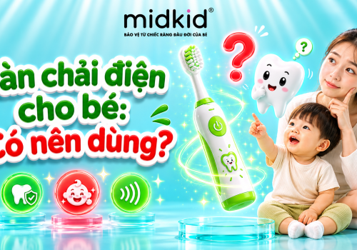 Bàn chải điện cho trẻ em có nên dùng? Lời khuyên cho mẹ