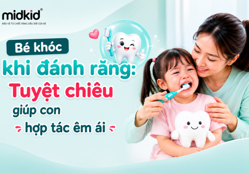 Bé khóc khi đánh răng: Tuyệt chiêu giúp con hợp tác êm ái
