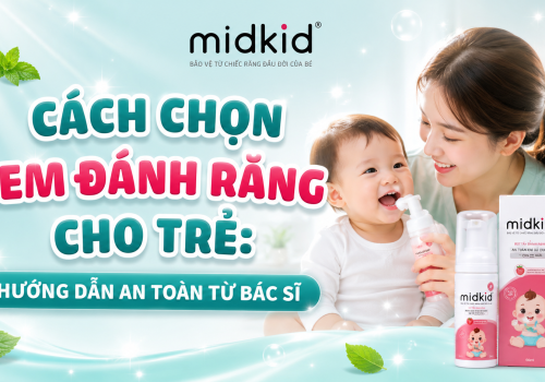 Cách Chọn Kem Đánh Răng Cho Trẻ An Toàn, Khoa Học