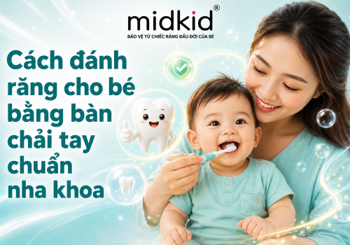 Cách đánh răng cho bé bằng bàn chải tay chuẩn nha khoa