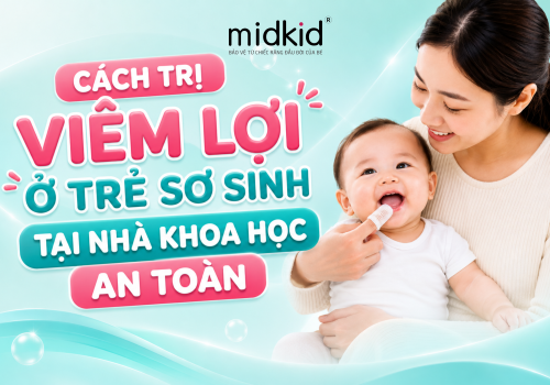 Cách trị viêm lợi ở trẻ sơ sinh tại nhà khoa học an toàn