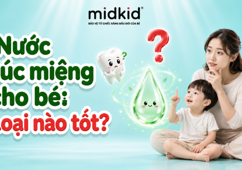 Nước Súc Miệng Cho Trẻ Em Loại Nào Tốt Và An Toàn Nhất?