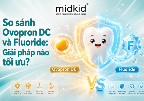 So sánh Ovopron DC và Fluoride: Giải pháp nào tối ưu?
