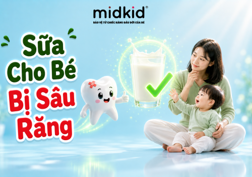 Sữa cho bé bị sâu răng: Tiêu chí chọn và cách uống an toàn