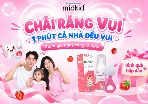 MIDKID CHÍNH THỨC RA MẮT CHIẾN DỊCH “CHẢI RĂNG VUI – 1 PHÚT CẢ NHÀ ĐỀU VUI”